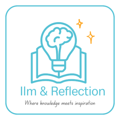 Ilm and Reflection